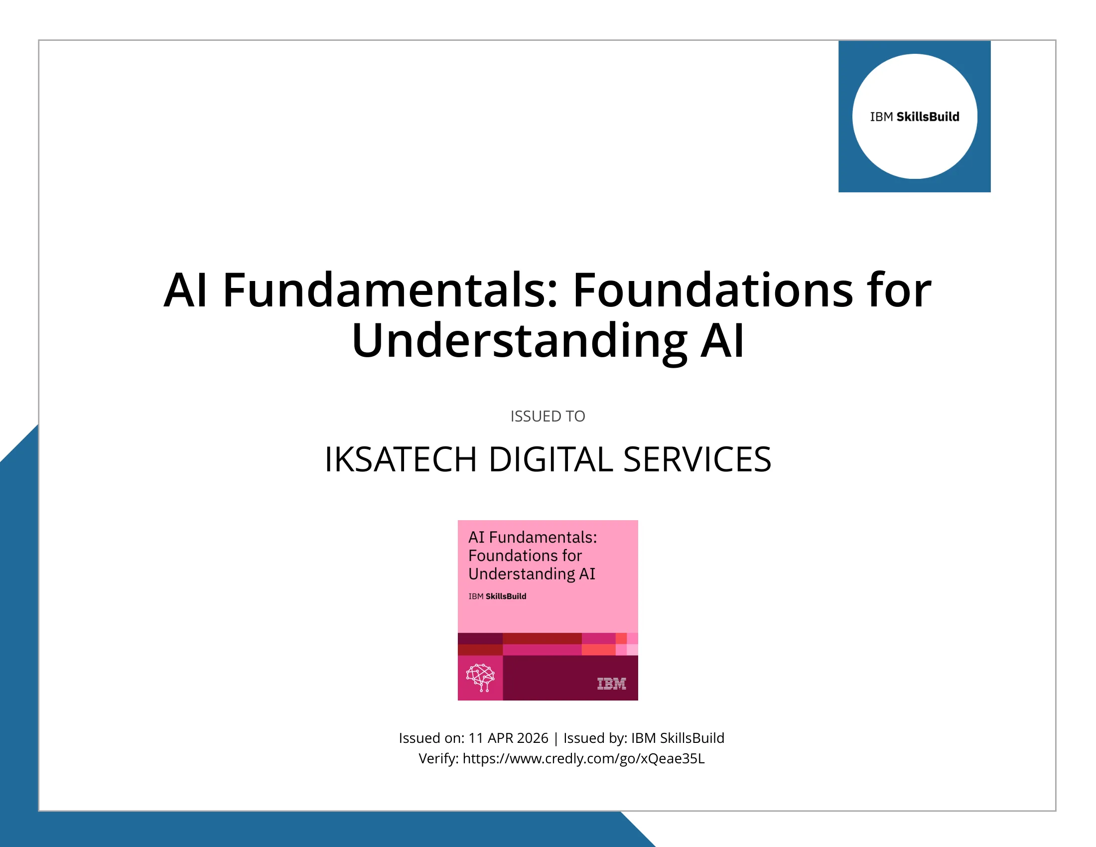 Certificat IBM SkillsBuild — AI Fundamentals: Foundations for Understanding AI — délivré à IKSATECH Digital Services